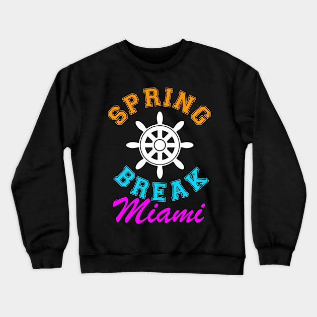 Spring Break Miami Crewneck Sweatshirt by livania